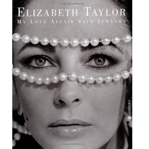 DISPLAY SIZE Elizabeth Taylor ‘My Love Affair With Jewelry’